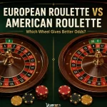 European Roulette vs American Roulette: Which Wheel Gives Better Odds?